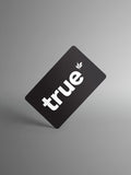 Black "True" gift card with white logo and leaf icon on gray background — e-gift card for online store