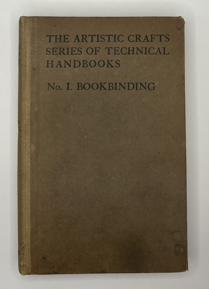 The Artistic Crafts Series of Technical Handbooks: No. 1 Bookbinding